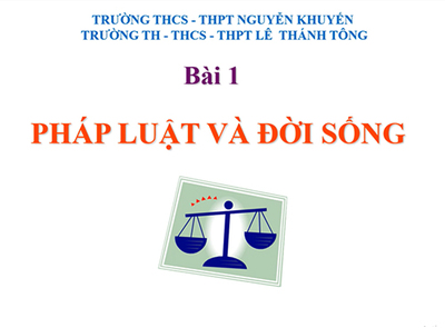 Bài 1: Pháp luật và đời sống