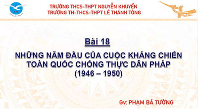 Bài 18: Những năm đầu của cuộc kháng chiến toàn quốc chống thực dân Pháp (1946-1950).