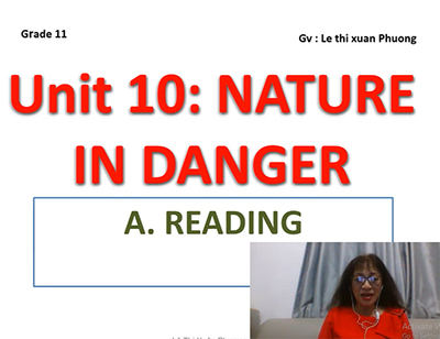 Unit 10: Nature in danger: Reading, Listening