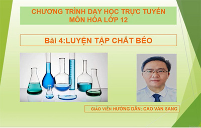 Bài 4 : Luyện tập: Chất béo