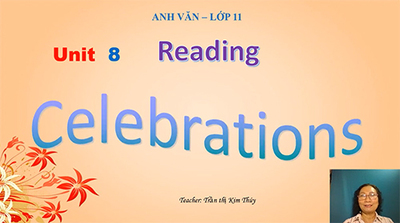 Unit 8: Celebrations: Reading, Listening