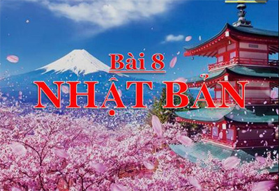 Bài 8: Nhật Bản.