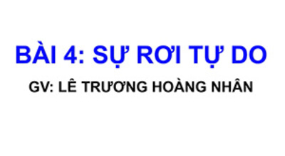 Bài 3+4: Chuyển động thẳng biến đổi đều + Rơi tự do