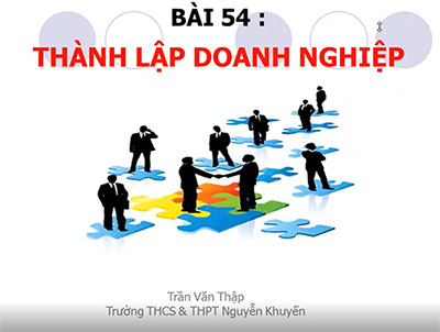 Bài 54: Thành lập doanh nghiệp