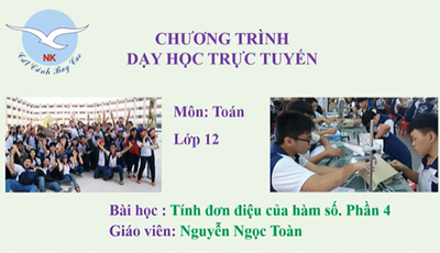 TOÁN 12 : BÀI 18 : TÍNH ĐƠN ĐIỆU CỦA HÀM SỐ (PHẦN 4)