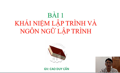 Bài 1: Khái niệm lập trình và ngôn ngữ lập trình