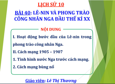 Bài 40: Lê-nin và phong trào công nhân Nga đầu thế kỉ XX.